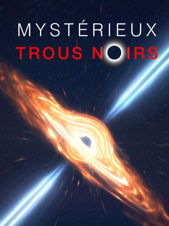 Regarder Mystérieux trous noirs en streaming complet