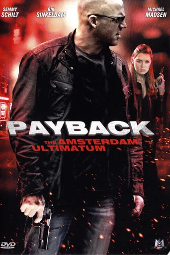 Regarder Payback : The Amsterdam Ultimatum en streaming complet