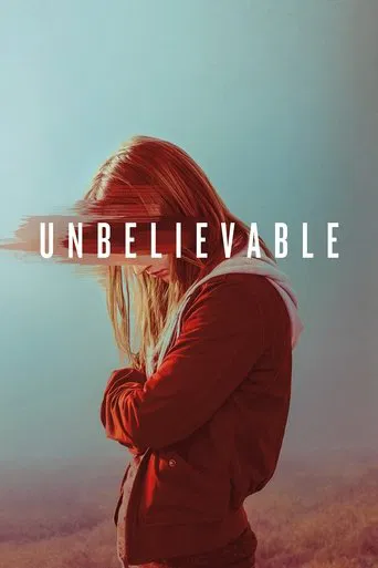 Regarder Unbelievable en streaming complet
