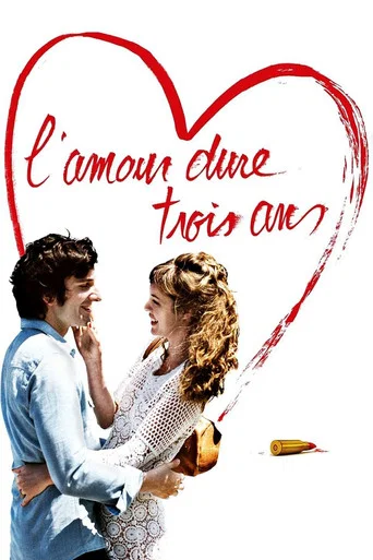 Regarder L'amour dure trois ans en streaming complet